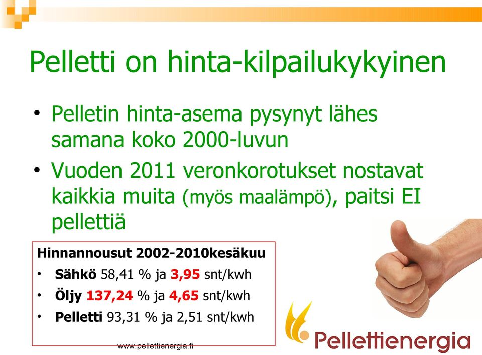 (myös maalämpö), paitsi EI pellettiä Hinnannousut 2002-2010kesäkuu Sähkö