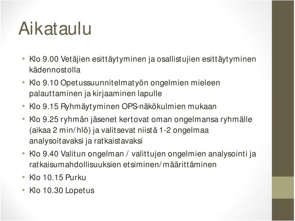 15 Ryhmäytyminen OPS-näkökulmien mukaan Klo 9.