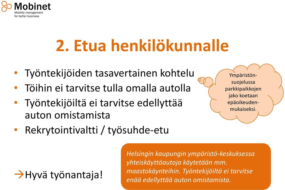 Ympäristönsuojelussa parkkipaikkojen jako koetaan epäoikeudenmukaiseksi. Hyvä työnantaja!