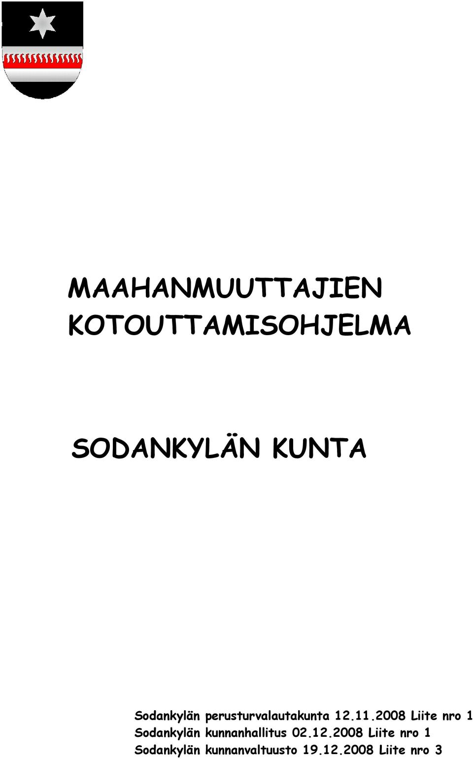 2008 Liite nro 1 Sodankylän kunnanhallitus 02.12.