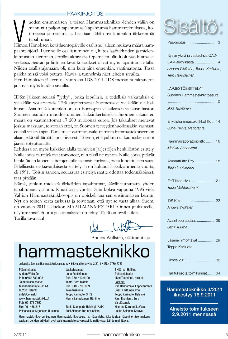 Luennoille osallistuminen oli, kiitos laadukkaiden ja mielenkiintoisten luentojen, erittäin aktiivista. Opettajien bändi oli taas huimassa vedossa.