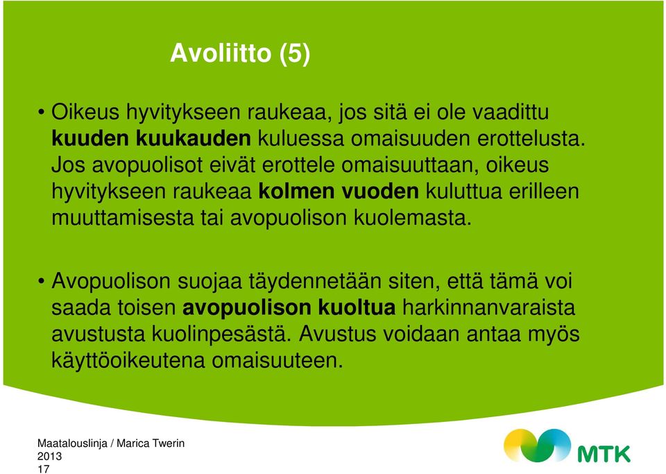 Jos avopuolisot eivät erottele omaisuuttaan, oikeus hyvitykseen raukeaa kolmen vuoden kuluttua erilleen