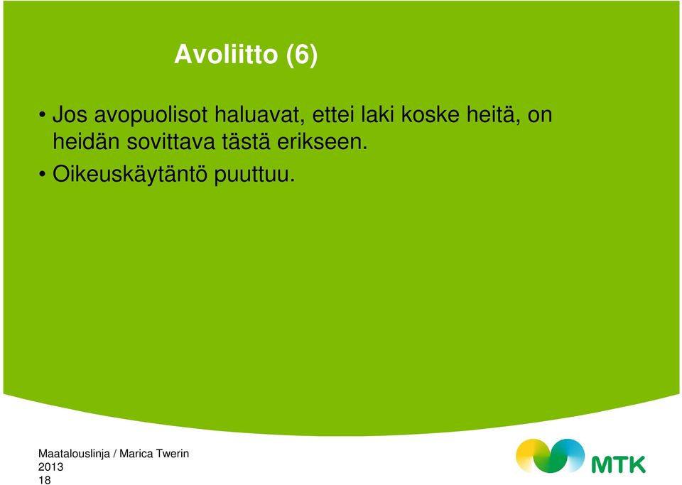 heitä, on heidän sovittava