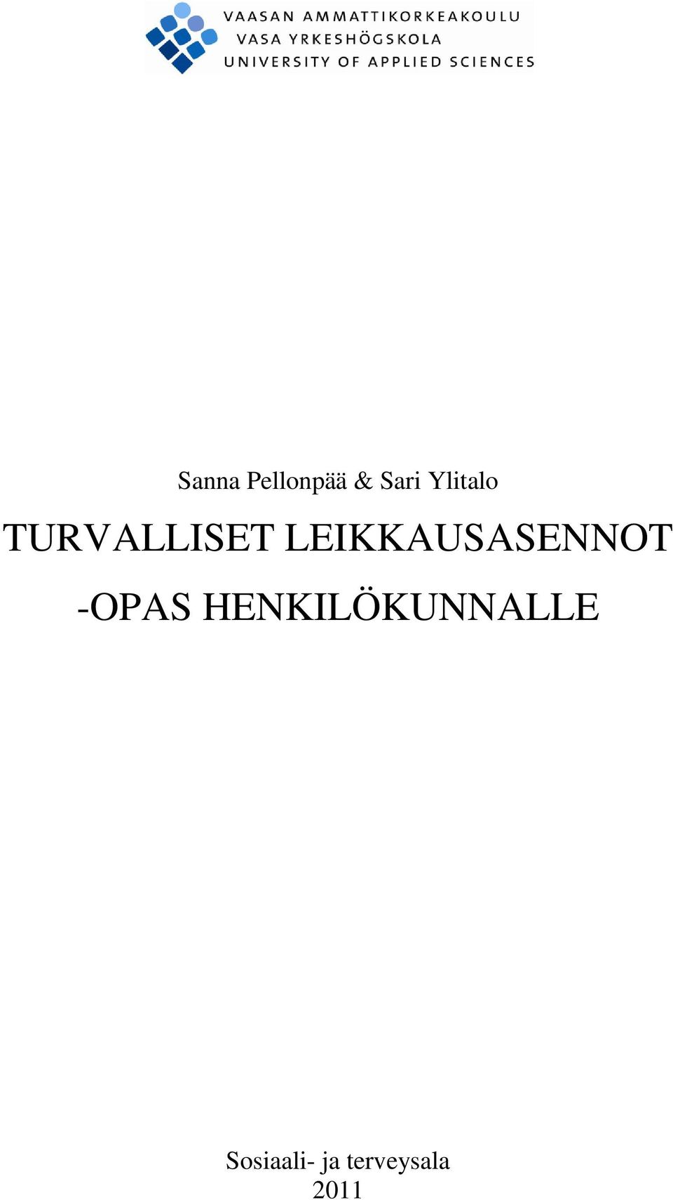 LEIKKAUSASENNOT -OPAS