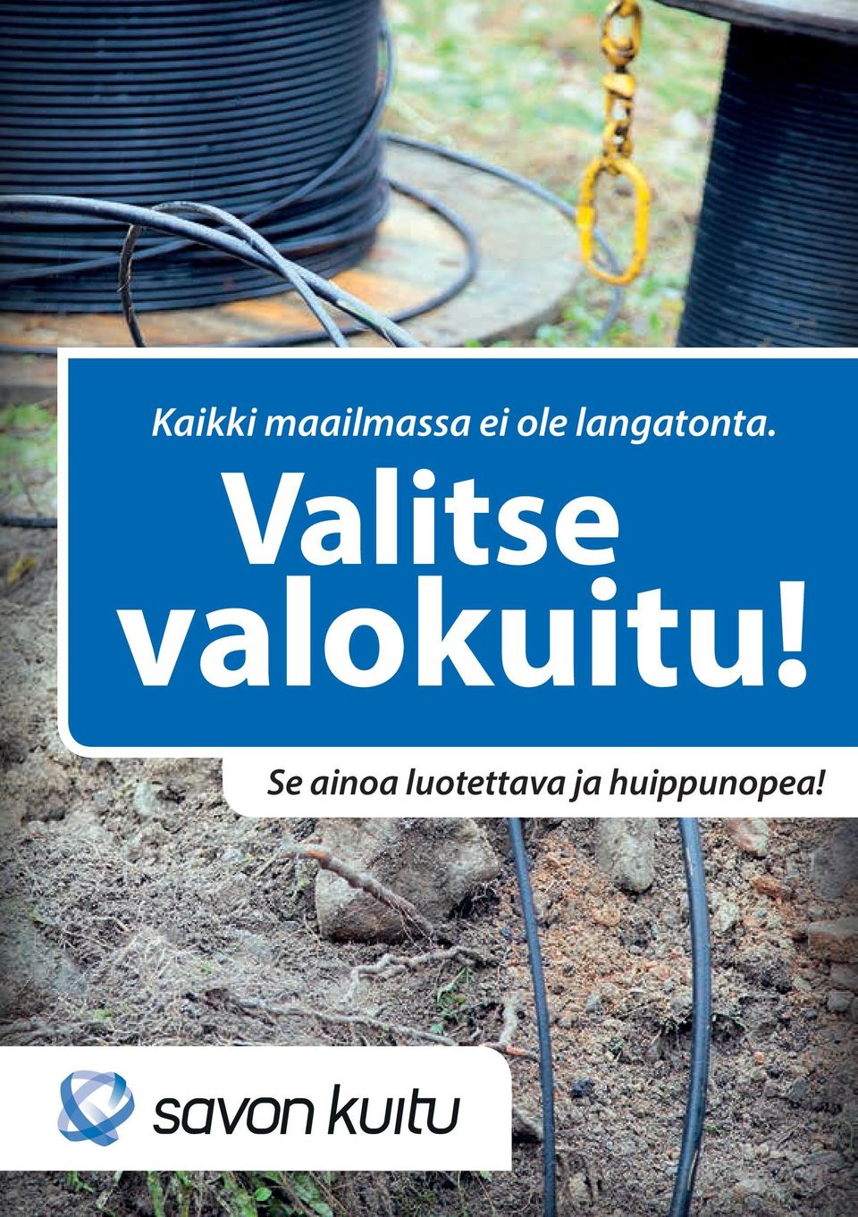 Valitse valokuitu!