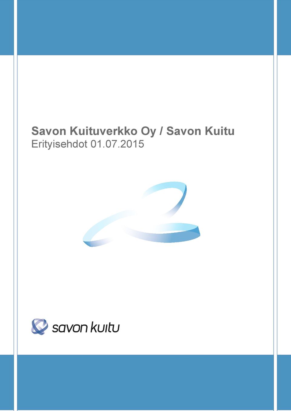 Erityisehdot 01.07.