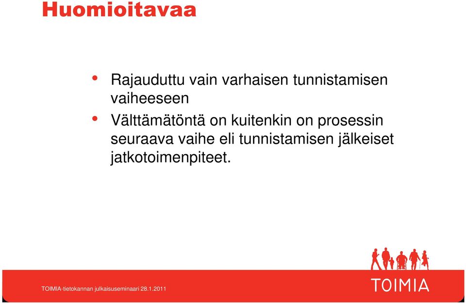 kuitenkin on prosessin seuraava vaihe eli