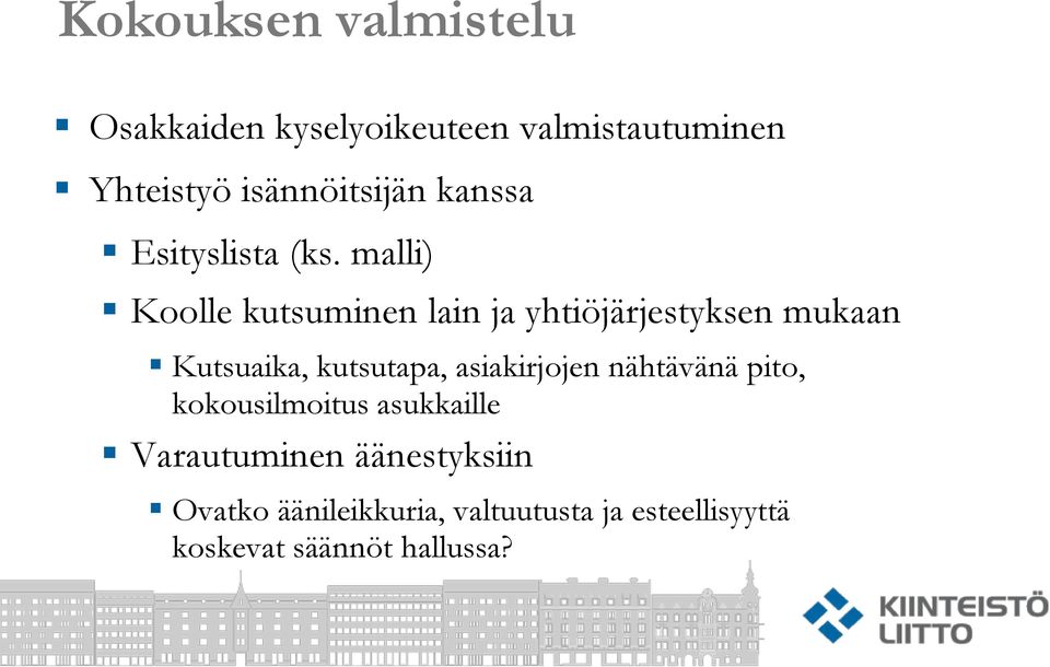 malli) Koolle kutsuminen lain ja yhtiöjärjestyksen mukaan Kutsuaika, kutsutapa,