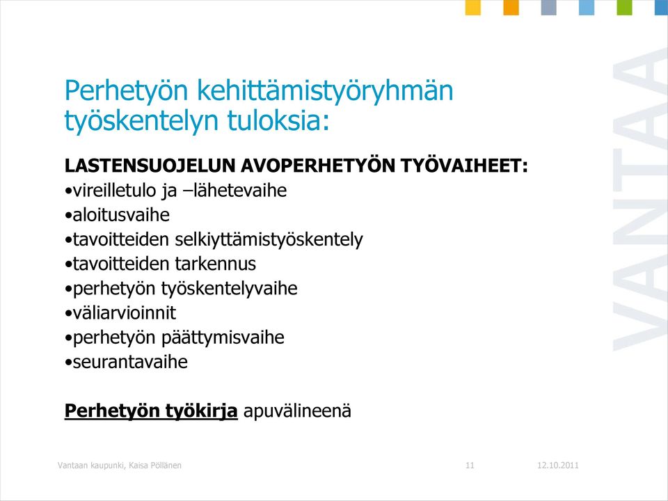 selkiyttämistyöskentely tavoitteiden tarkennus perhetyön työskentelyvaihe