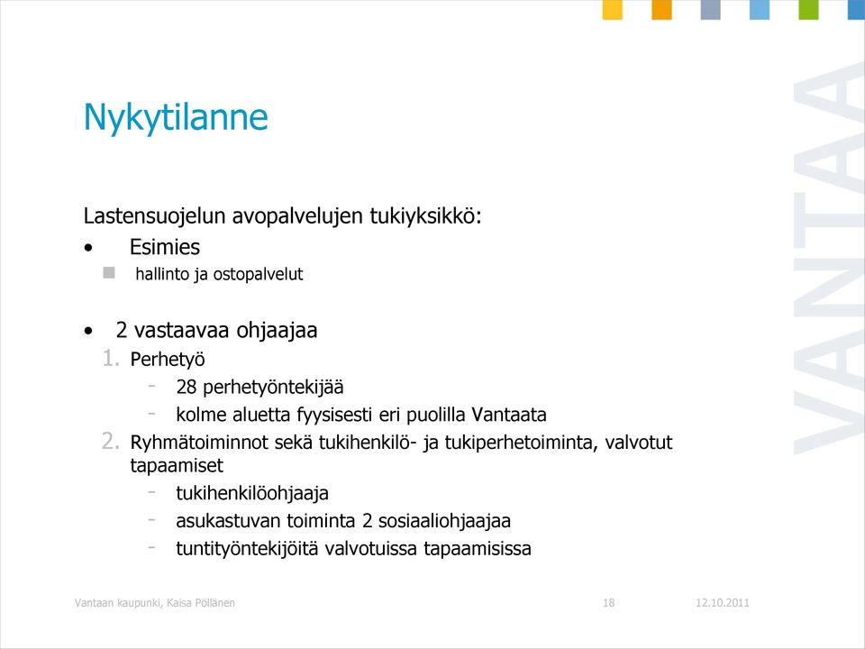 Ryhmätoiminnot sekä tukihenkilö- ja tukiperhetoiminta, valvotut tapaamiset - tukihenkilöohjaaja -