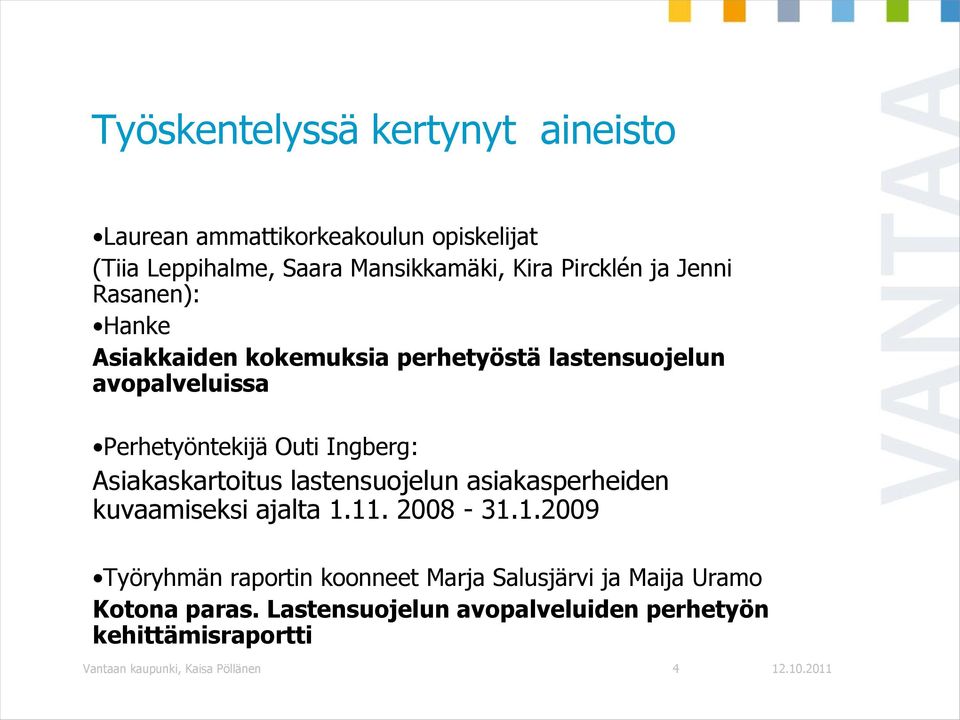 Asiakaskartoitus lastensuojelun asiakasperheiden kuvaamiseksi ajalta 1.