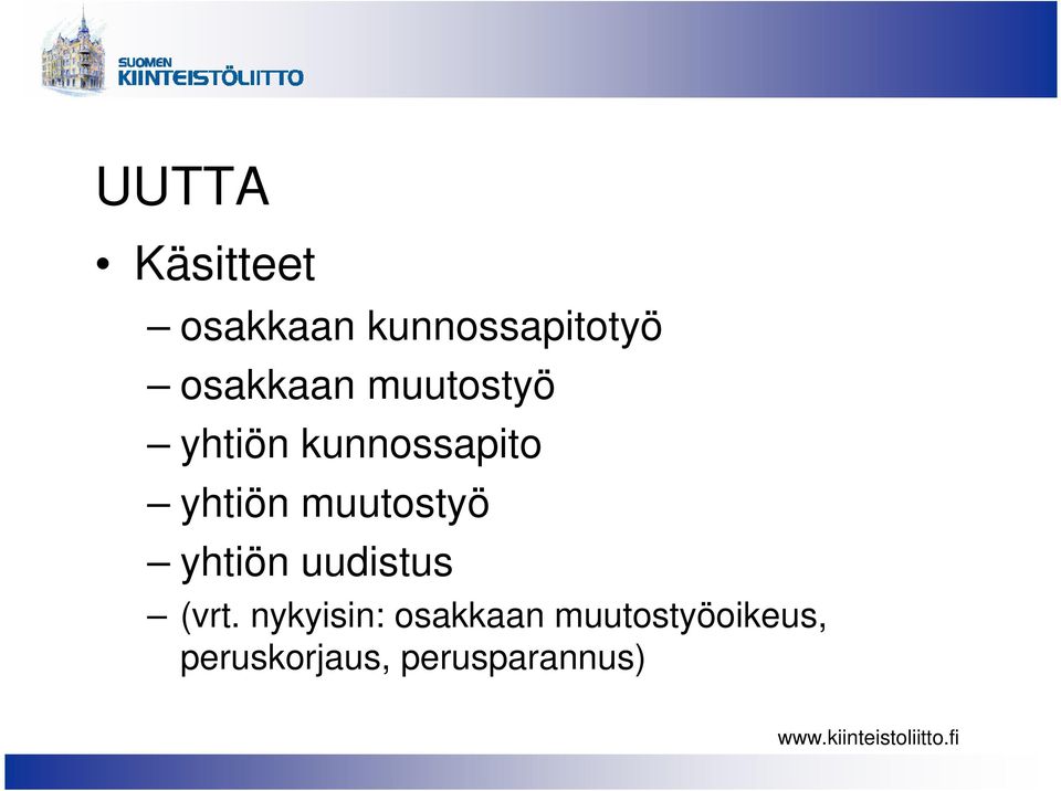 muutostyö yhtiön uudistus (vrt.