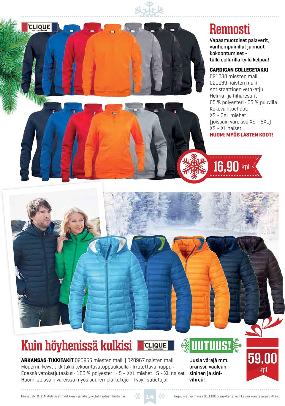 (joissain väreissä XS - 5XL) XS - XL naiset HUOM: MYÖS LASTEN KOOT!