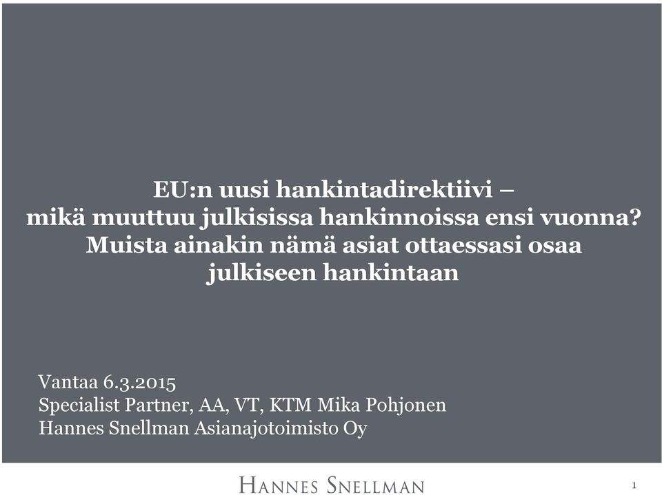 Muista ainakin nämä asiat ottaessasi osaa julkiseen