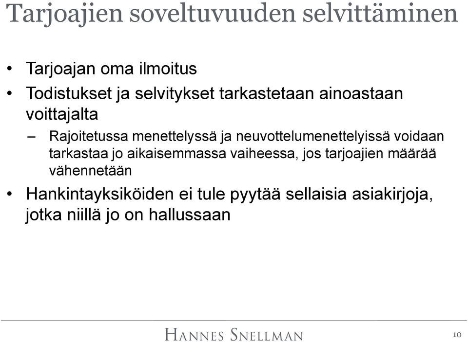 neuvottelumenettelyissä voidaan tarkastaa jo aikaisemmassa vaiheessa, jos tarjoajien