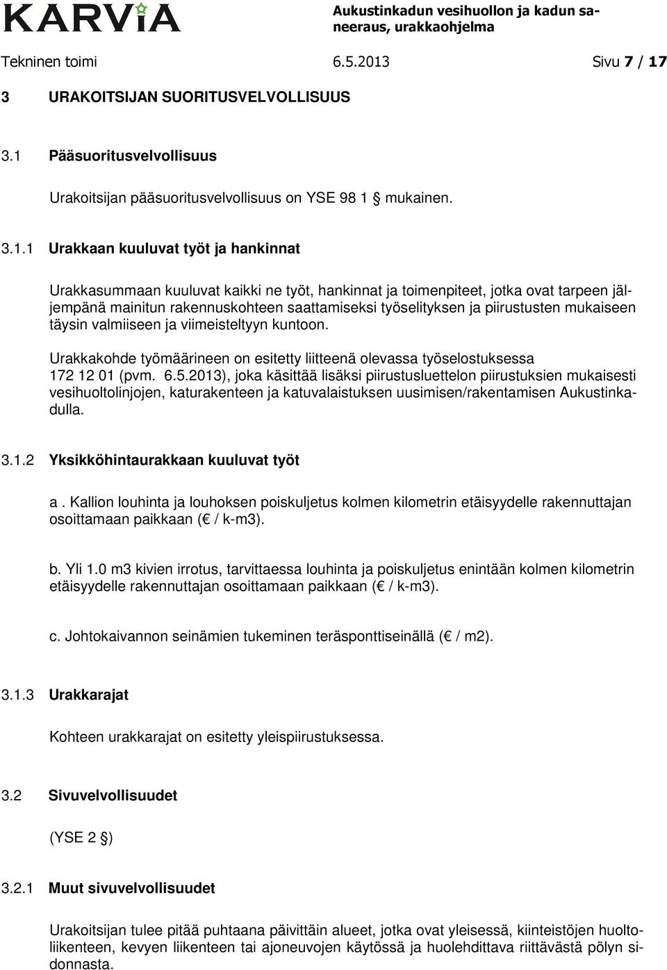 3 URAKOITSIJAN SUORITUSVELVOLLISUUS 3.1 