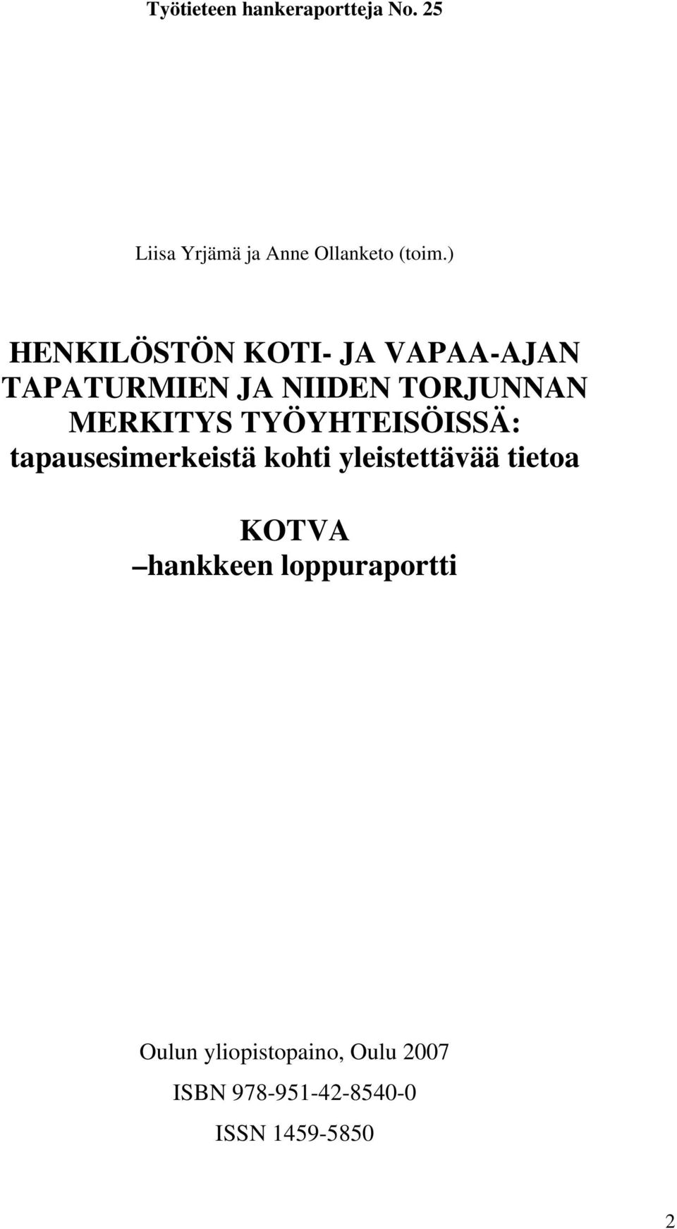 TYÖYHTEISÖISSÄ: tapausesimerkeistä kohti yleistettävää tietoa KOTVA hankkeen
