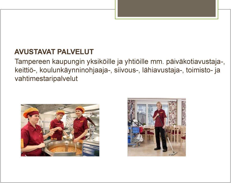 päiväkotiavustaja-, keittiö-,