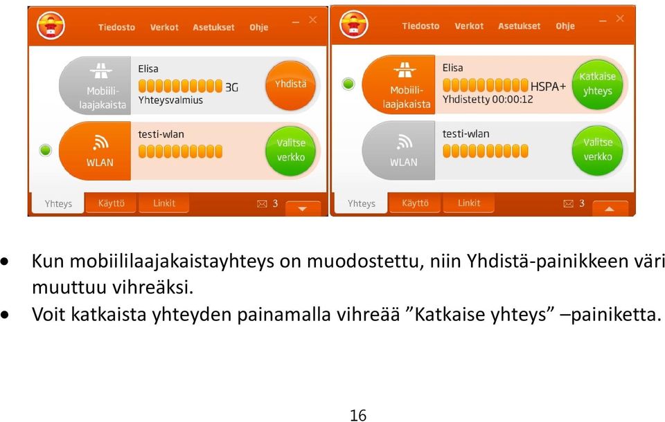 muuttuu vihreäksi.