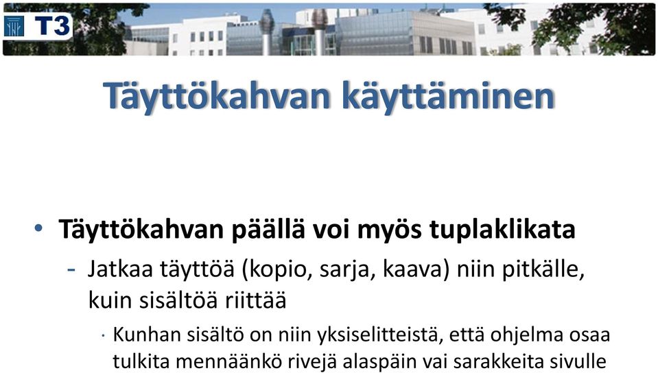 pitkälle, kuin sisältöä riittää Kunhan sisältö on niin