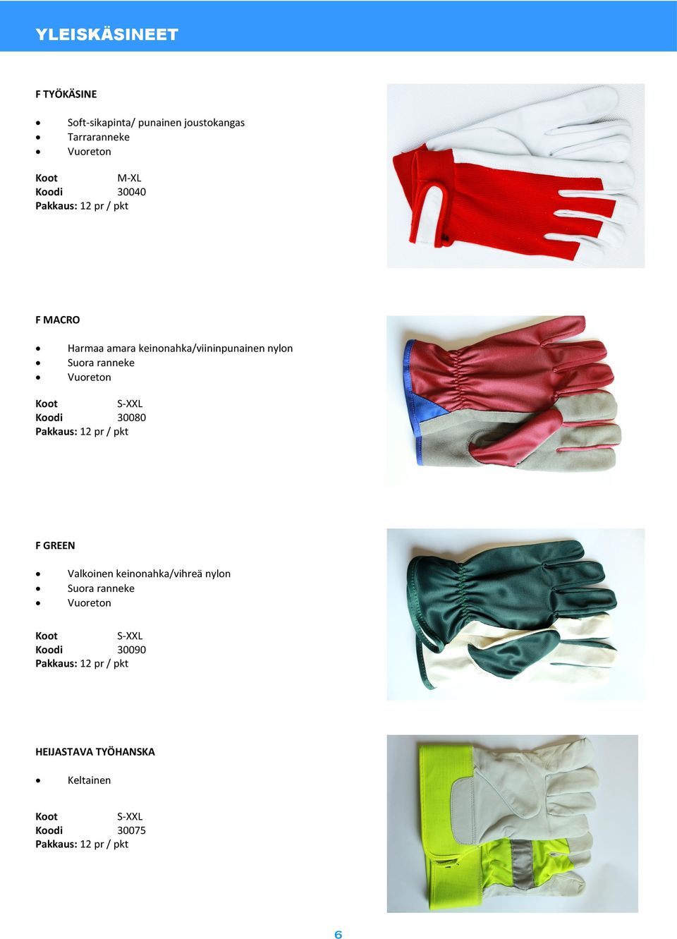 ranneke Vuoreton Koot S-XXL Koodi 30080 F GREEN Valkoinen keinonahka/vihreä nylon Suora