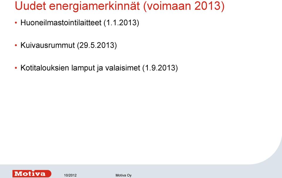 5.2013) Kotitalouksien lamput ja