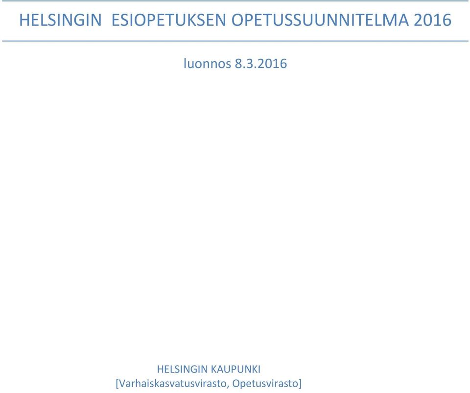 8.3.2016 HELSINGIN KAUPUNKI