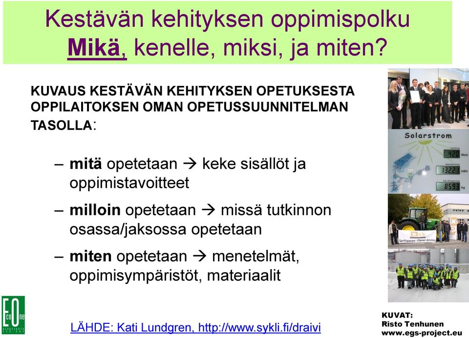 keke sisällöt ja oppimistavoitteet milloin opetetaan missä tutkinnon osassa/jaksossa opetetaan miten