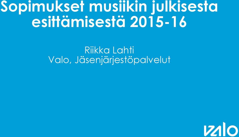 esittämisestä 2015-16