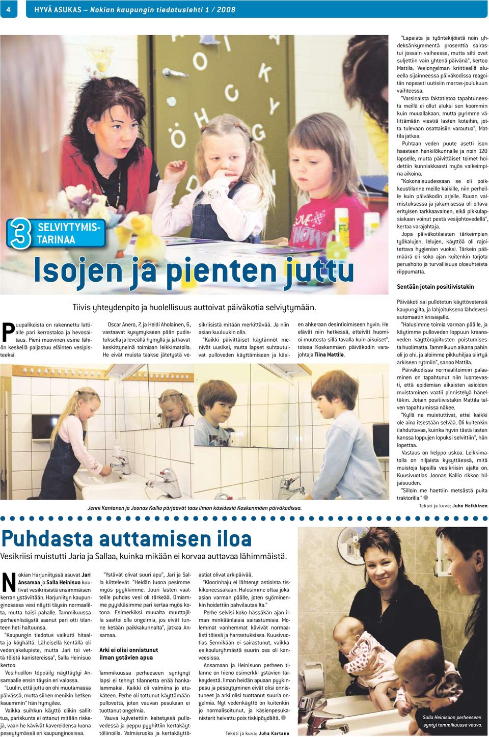Jenni Kantanen ja Joonas Kaio pärjäävät taas iman käsidesiä Koskenmäen päiväkodissa.