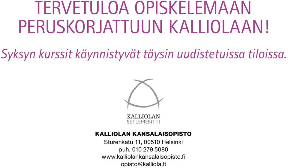Kalliolan kansalaisopisto Sturenkatu 11, 00510 Helsinki puh.