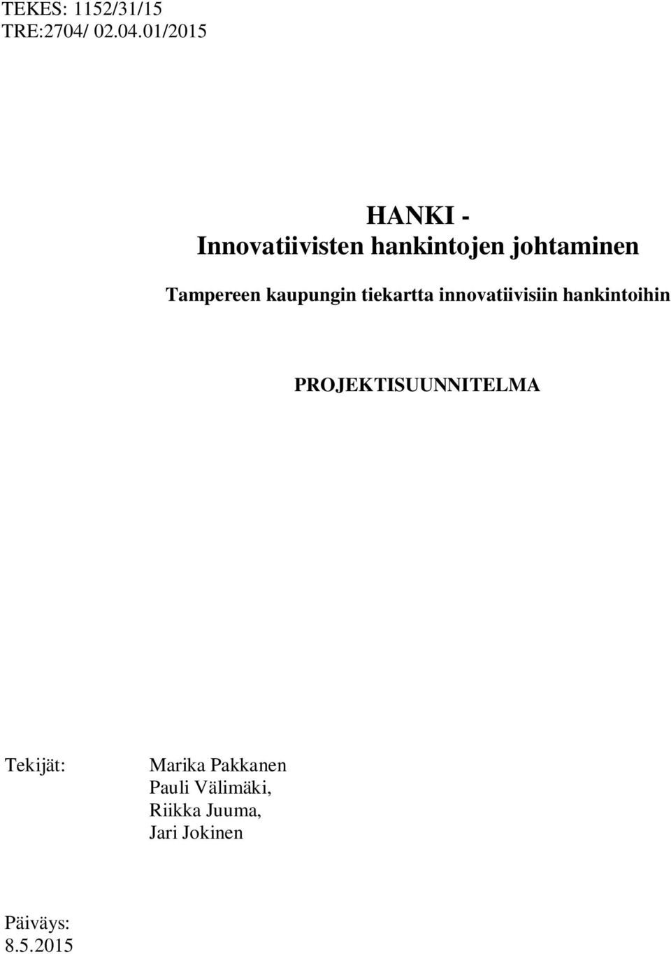 01/2015 HANKI - Innovatiivisten hankintojen johtaminen