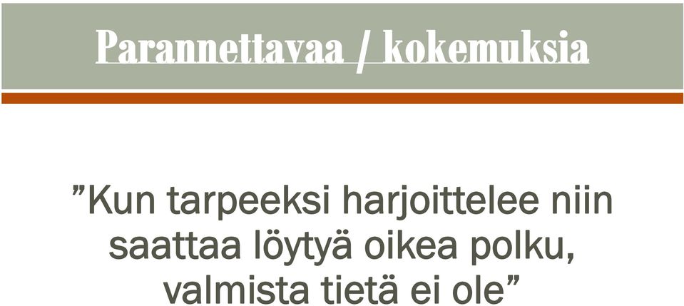 saattaa löytyä oikea