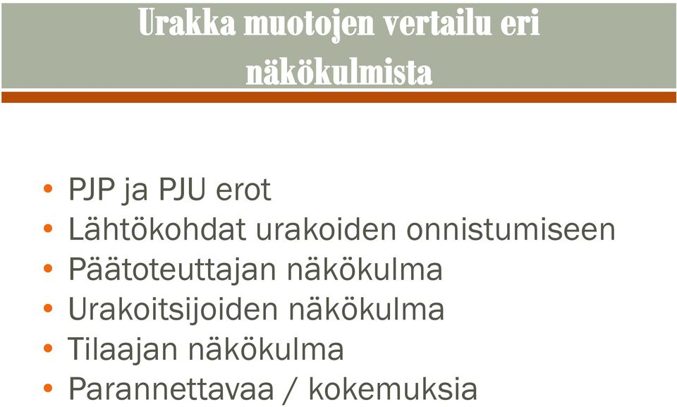 Päätoteuttajan näkökulma