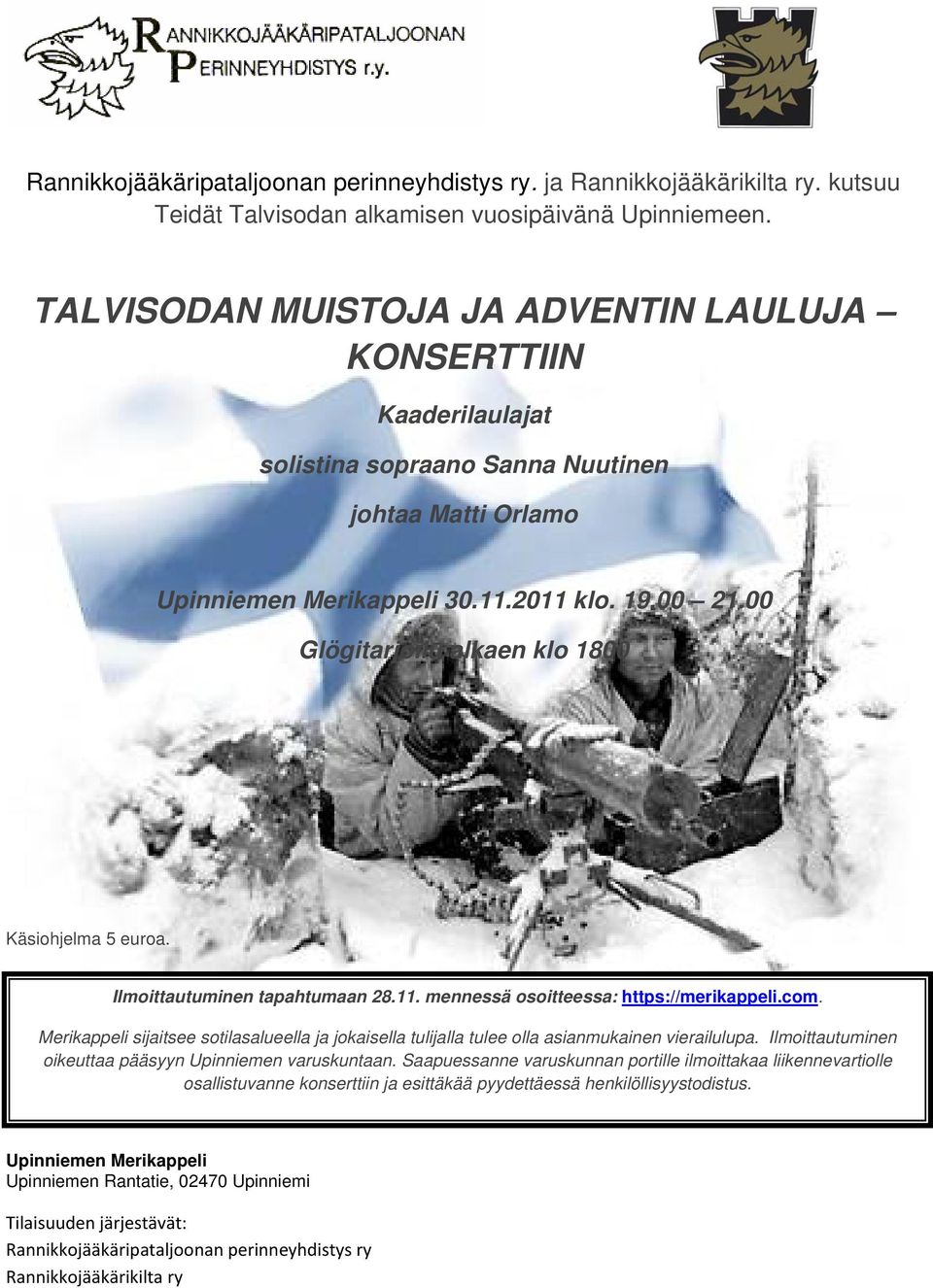 00 Glögitarjoilu alkaen klo 1800 Käsiohjelma 5 euroa. Ilmoittautuminen tapahtumaan 28.11. mennessä osoitteessa: https://merikappeli.com.