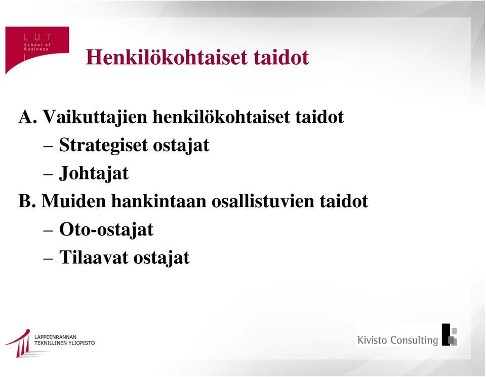 Strategiset ostajat Johtajat B.