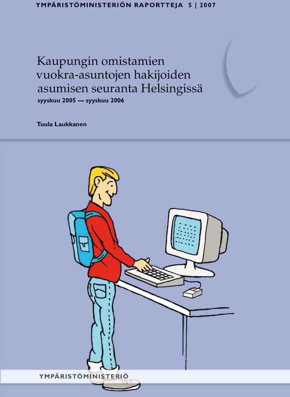 hakijoiden asumisen seuranta Helsingissä