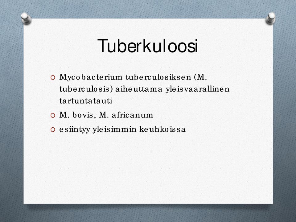 tuberculosis) aiheuttama