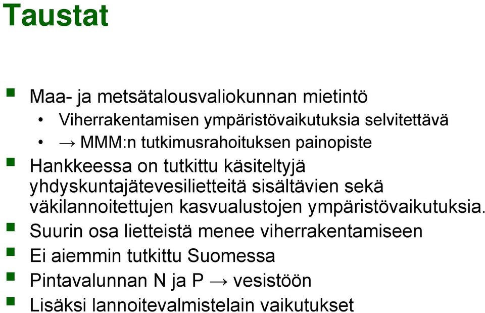 sisältävien sekä väkilannoitettujen kasvualustojen ympäristövaikutuksia.