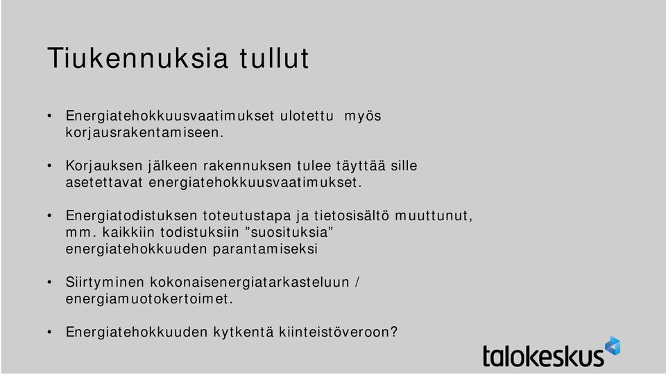 Energiatodistuksen toteutustapa ja tietosisältö muuttunut, mm.