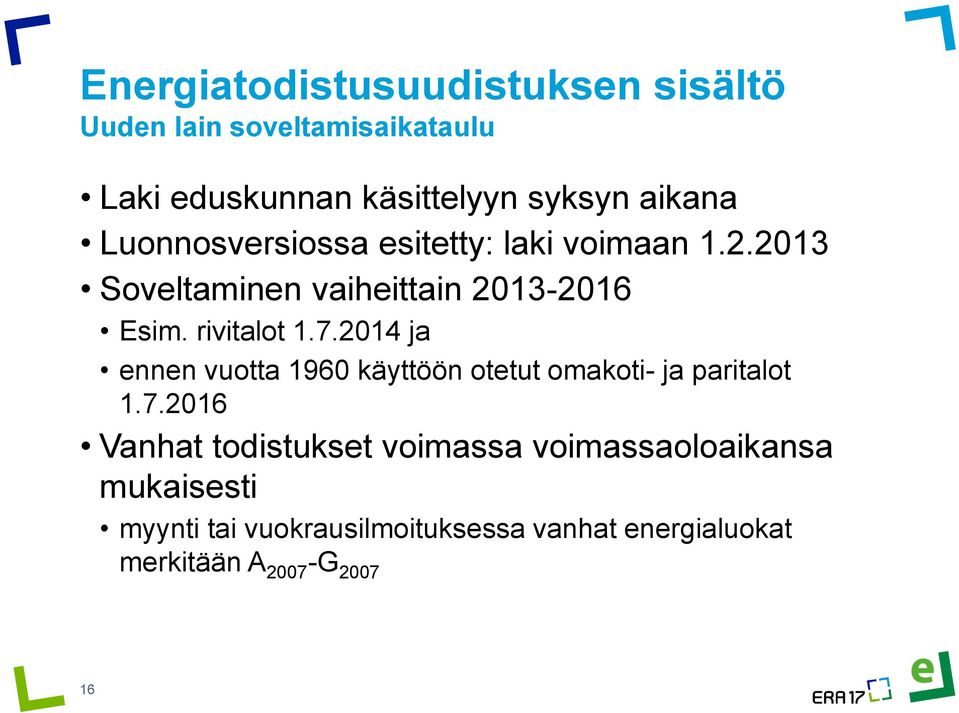 2014 ja ennen vuotta 1960 käyttöön otetut omakoti- ja paritalot 1.7.