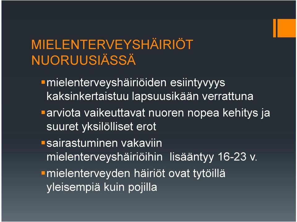 kehitys ja suuret yksilölliset erot sairastuminen vakaviin