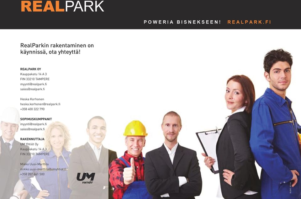 REALPARK OY Kauppakatu 14 A 3 FIN 33210 TAMPERE myynti@realpark.fi sales@realpark.fi Heska Korhonen heska.