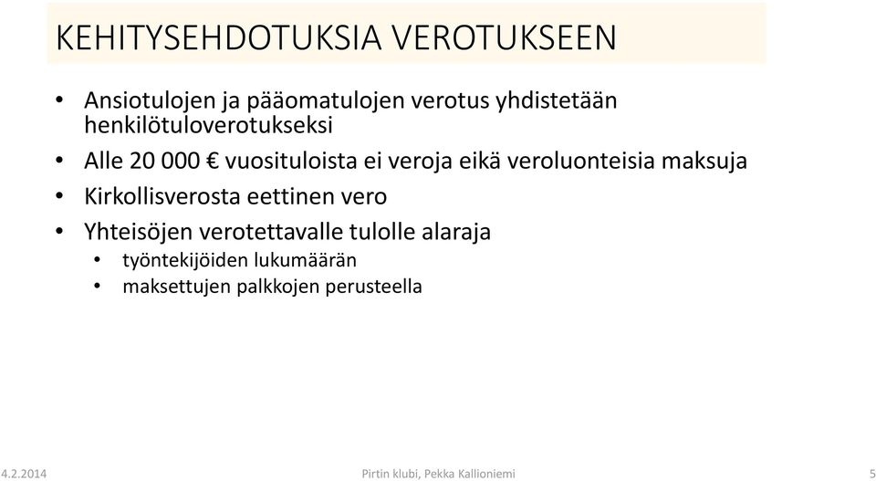 maksuja Kirkollisverosta eettinen vero Yhteisöjen verotettavalle tulolle alaraja
