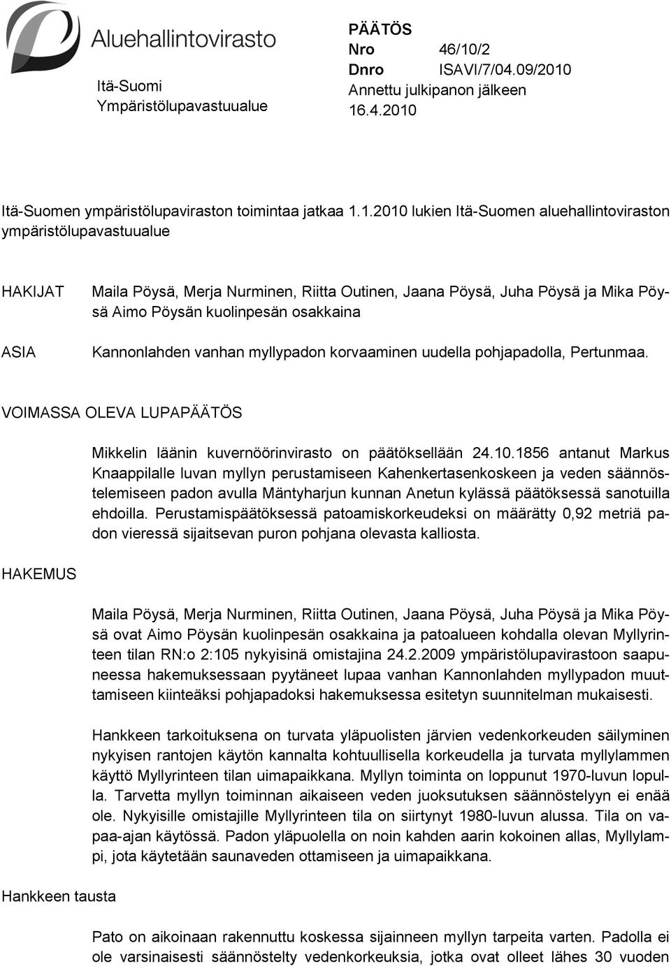 Annettu julkipanon jälkeen 16