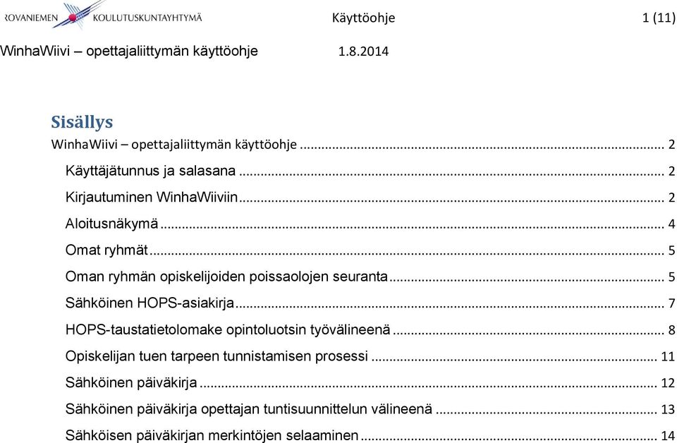 .. 5 Sähköinen HOPS-asiakirja... 7 HOPS-taustatietolomake opintoluotsin työvälineenä.