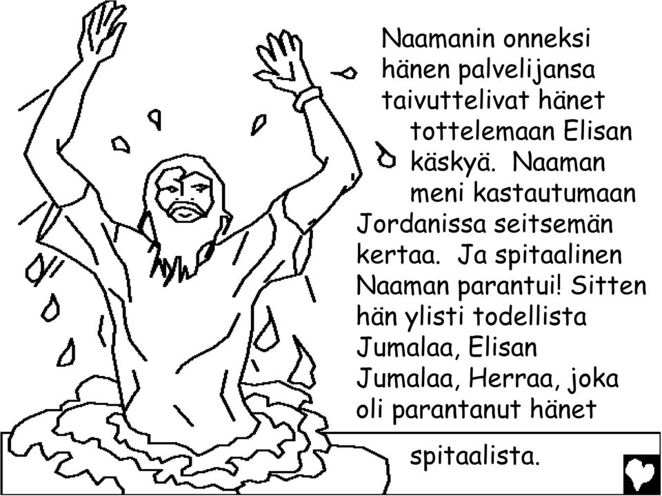 Ja spitaalinen Naaman parantui!