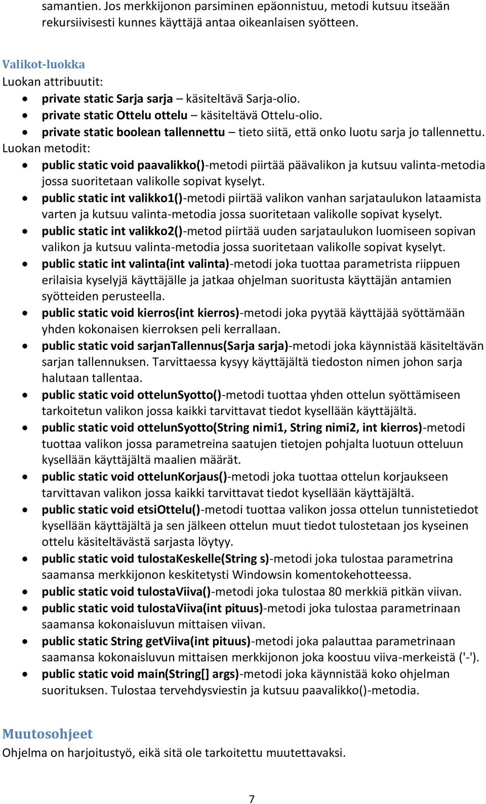 private static boolean tallennettu tieto siitä, että onko luotu sarja jo tallennettu.