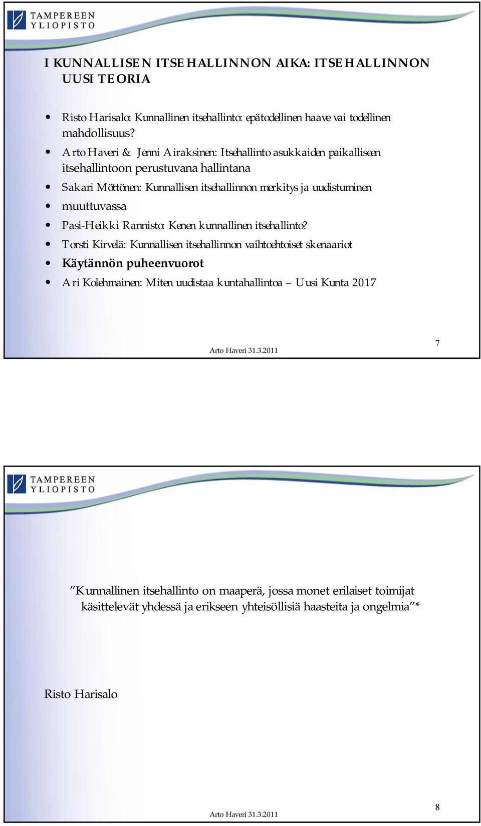 muuttuvassa Pasi-Heikki Rannisto: Kenen kunnallinen itsehallinto?
