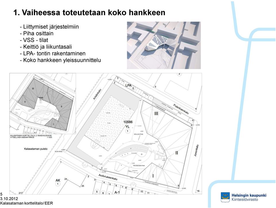 ja liikuntasali - LPA- tontin rakentaminen - Koko